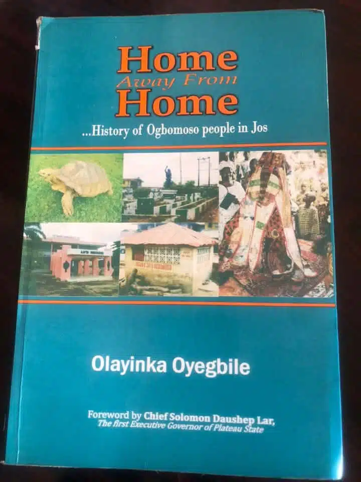 Home Away From Home History of Ogbomoso People in Jos by Olayinka Oyegbile